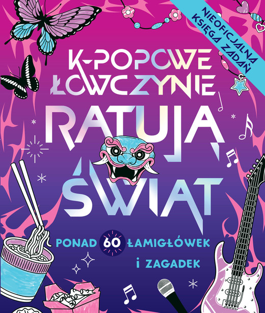 okładka K-popowe łowczynie ratują świat. Ponad 60 zadań i zagadek! książka | Zumi Starling