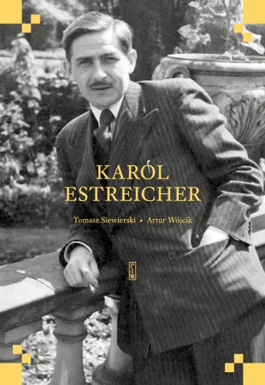 okładka Karol Estreicher książka | Artur Wójcik, Siewierski Tomasz