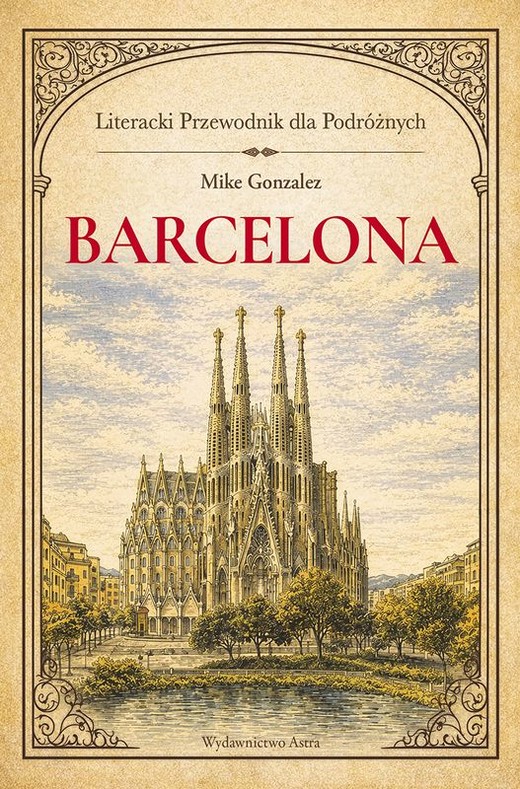 okładka Barcelona. Literacki przewodnik dla podróżnych książka | Mike Gonzalez
