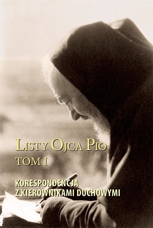 okładka Listy Ojca Pio T.1 Korespondencja z kierownikami.. książka | Ojciec PiozPietrelciny