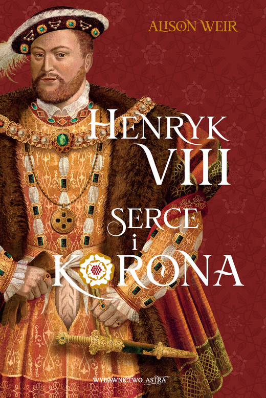 okładka Henryk VIII. Serce i korona ebook | epub, mobi | Alison Weir