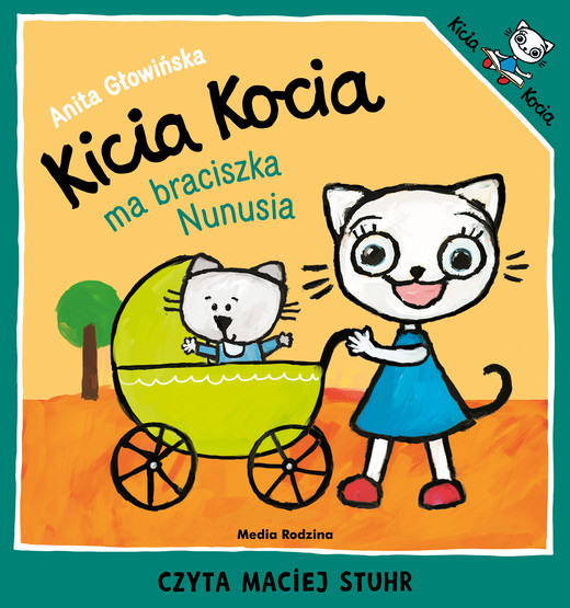 okładka Kicia Kocia ma braciszka Nunusia audiobook | MP3 | Anita Głowińska