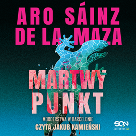okładka Martwy punkt. Morderstwa w Barcelonie. Tom 2 audiobook | MP3 | Sáinz de la Maza Aro