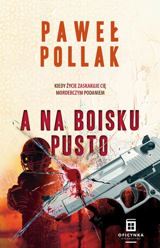 okładka A na boisku pusto książka | Paweł Pollak