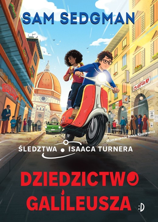 okładka Dziedzictwo Galileusza. Śledztwa Isaaca Turnera, Tom 3 książka | Sedgman Sam