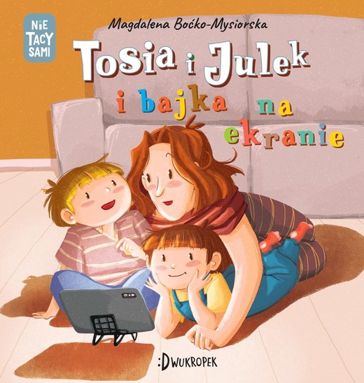 okładka Tosia i Julek i bajka na ekranie książka | Magdalena Boćko-Mysiorska