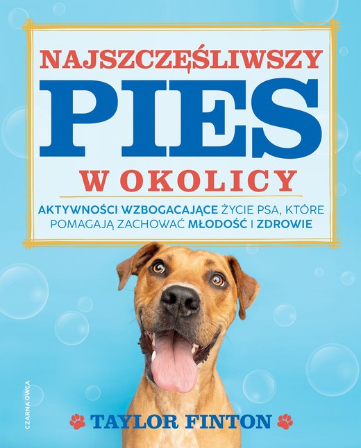 okładka Najszczęśliwszy pies w okolicy książka | Taylor Finton