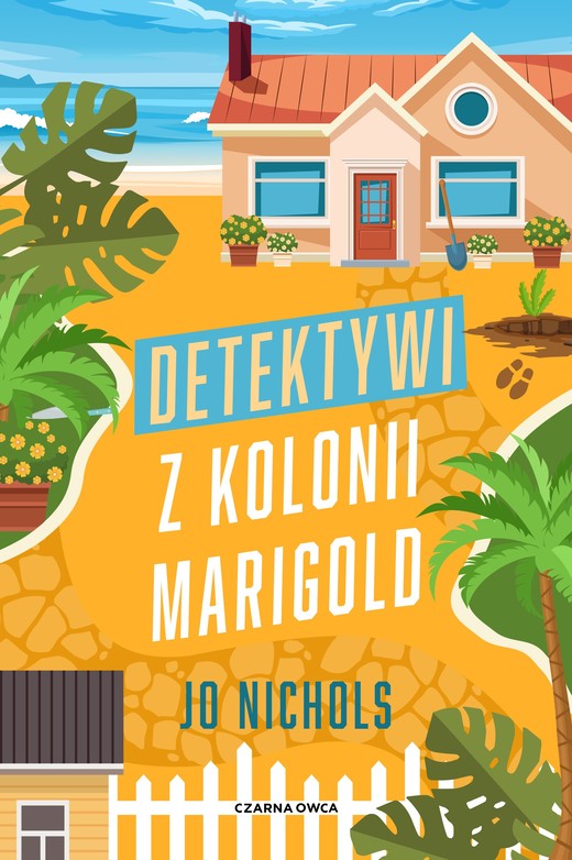 okładka Detektywi z Kolonii Marigold książka | Jo Nichols