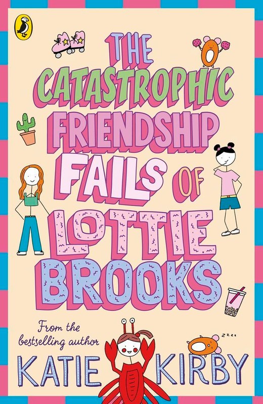 okładka The Catastrophic Friendship Fails of Lottie Brooks książka | Katie Kirby