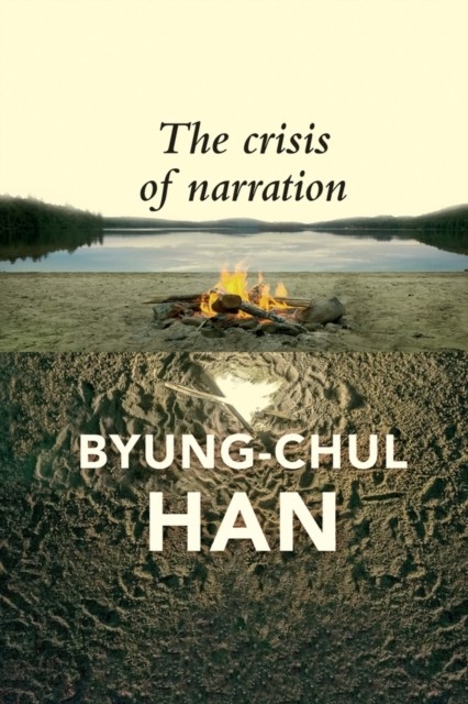 okładka The Crisis of Narration książka | Byung-Chul Han