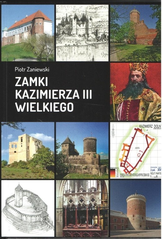 okładka Zamki Kazimierza III Wielkiego książka | Piotr Zaniewski