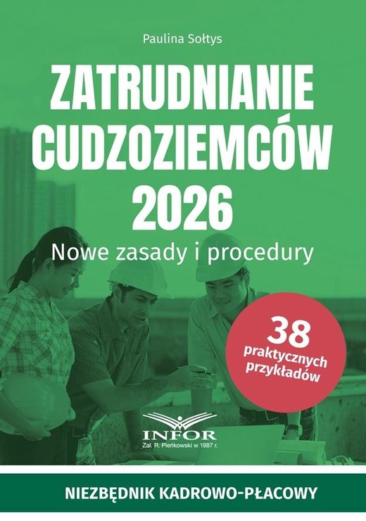 okładka Zatrudnianie cudzoziemców 2026 Nowe zasady.. książka | Sołtys Paulina