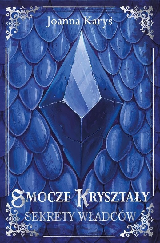 okładka Smocze kryształy T.1 Sekrety władców książka | Joanna Karyś