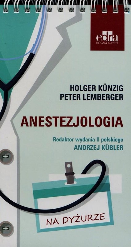 okładka Anestezjologia. Na dyżurze książka | Lemberger Peter, Holger Kunzig