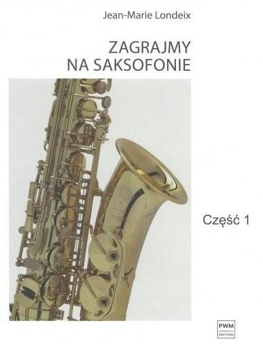 okładka Zagrajmy na saksofonie cz.1 książka | Londeix Jean-Marie