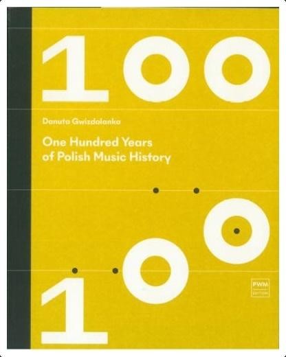 okładka One hundred Years of Polish Music History książka | Gwizdalanka Danuta