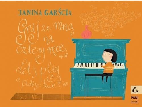 okładka Graj ze mną na cztery ręce z.1 książka | Janina Garścia