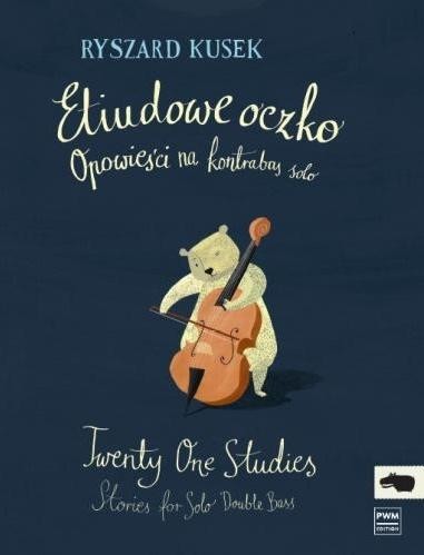 okładka Etiudowe oczko. Opowieści na kontrabas solo książka | Ryszard Kusek