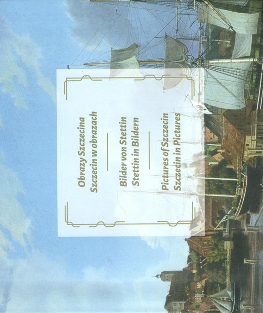 okładka Obrazy Szczecina. Szczecin w obrazach książka | Praca Zbiorowa