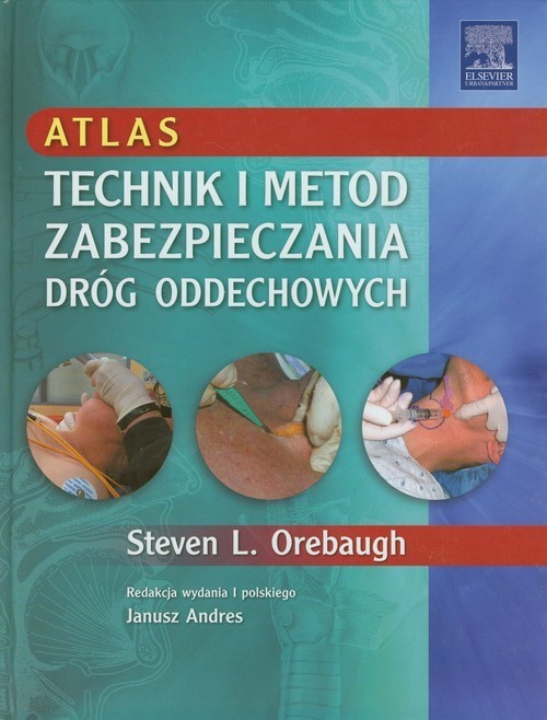 okładka Atlas technik i metod zabezpieczania dróg oddechowych książka | Orebaugh StevenL.