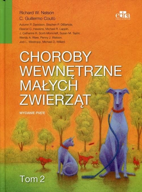 okładka Choroby wewnętrzne małych zwierząt. Tom 2 książka