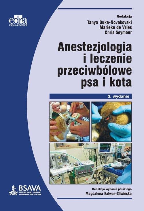 okładka Anestezjologia i leczenie przeciwbólowe psa i kota książka | Seymour C., de VriesM., Duke-Novakowski T.