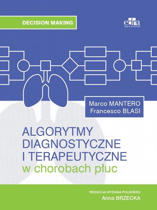 okładka Algorytmy diagnostyczne i terapeutyczne w chorobach płuc książka | F. Blasi, M. Mantero