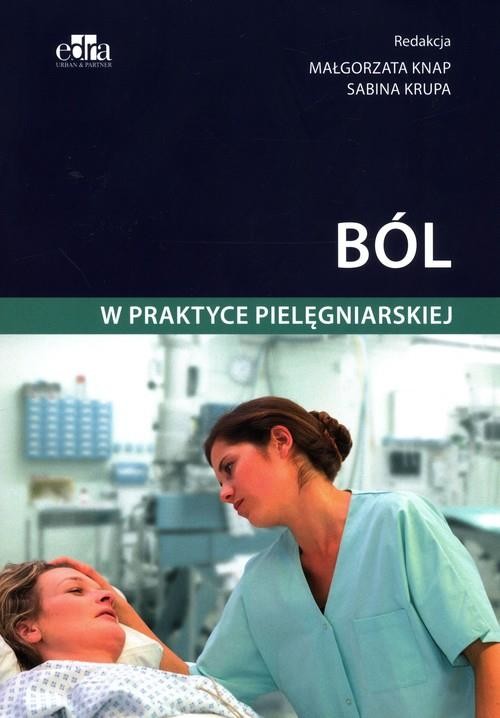 okładka Ból w praktyce pielęgniarskiej książka | Krupa S., Knap M.