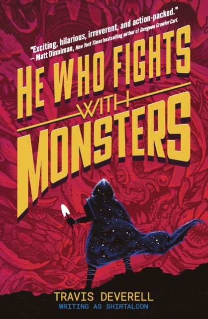 okładka He Who Fights With Monsters: Outworlder książka | Shirtaloon, Travis Deverell