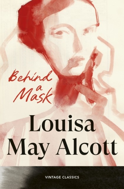 okładka Behind a Mask książka | Louisa May Alcott