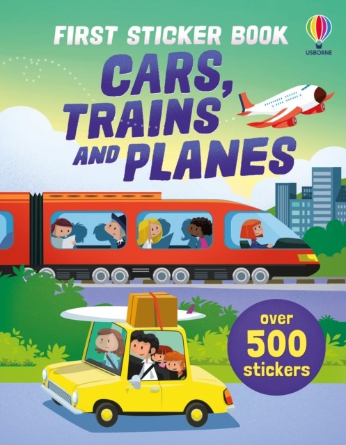 okładka First Sticker Book Cars, Trains and Planes książka | Sam Smith, Sam Taplin, Simon Tudhope