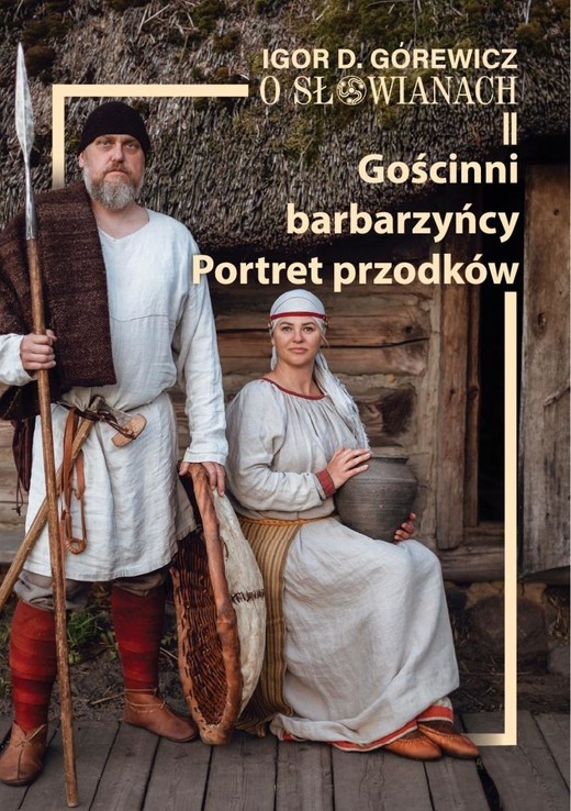 okładka O Słowianach T.2 Gościnni barbarzyńcy. Portret... książka | Górewicz IgorD.