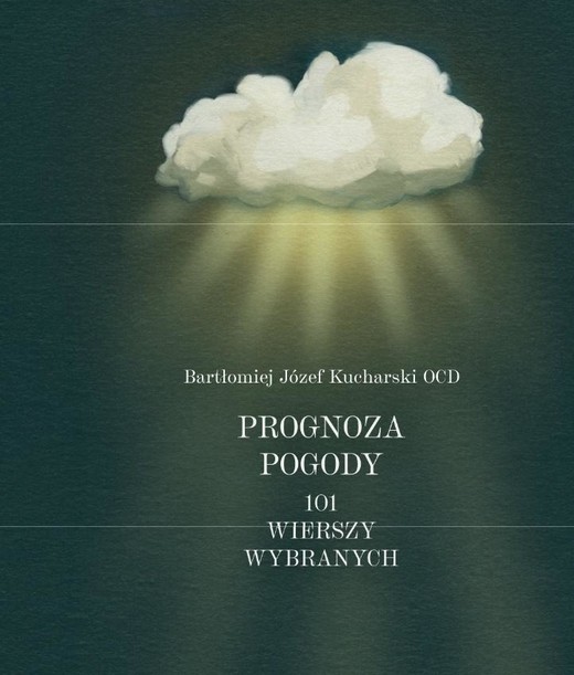 okładka Prognoza pogody 101 wierszy wybranych książka | Kucharski BartłomiejJózef