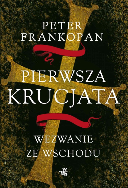 okładka Pierwsza krucjata. Wezwanie ze Wschodu ebook | epub, mobi | Peter Frankopan