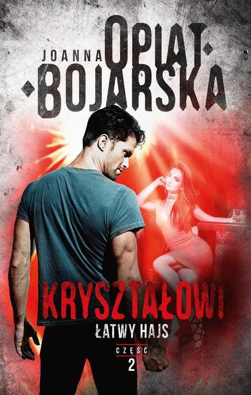 okładka Kryształowi. Tom 2. Łatwy hajs ebook | epub, mobi | Joanna Opiat-Bojarska