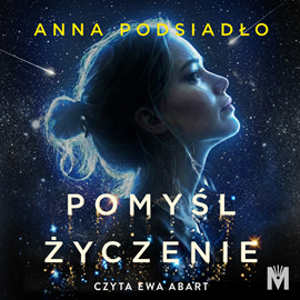 okładka Pomyśl życzenie audiobook | MP3 | Anna Podsiadło
