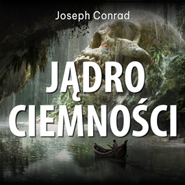 okładka Jądro ciemności audiobook | MP3 | Joseph Conrad