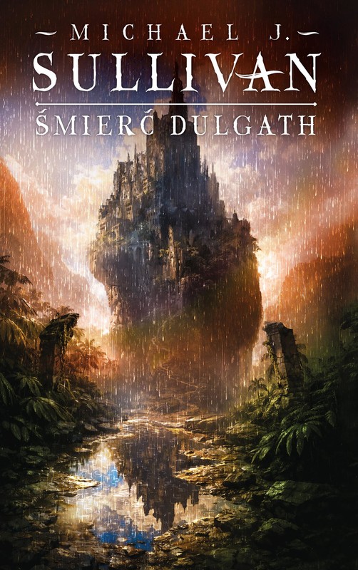 okładka Śmierć Dulgath. Cykl Kroniki Riyrii. Tom 3 ebook | epub, mobi | Michael J. Sullivan