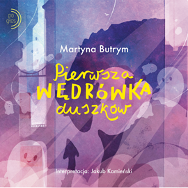 okładka Pierwsza wędrówka duszków audiobook | MP3 | Butrym Martyna