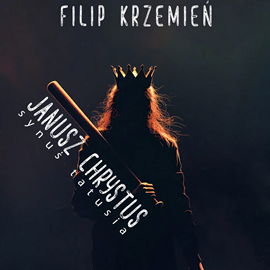 okładka Janusz Chrystus - synuś tatusia audiobook | MP3 | Krzemień Filip