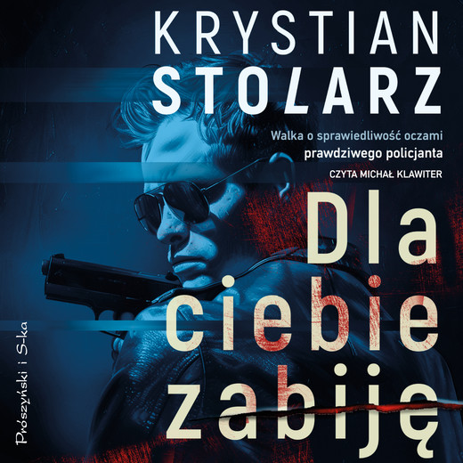 okładka Dla ciebie zabiję audiobook | MP3 | Krystian Stolarz