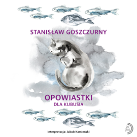 okładka Opowiastki dla Kubusia audiobook | MP3 | Stanisław Goszczurny