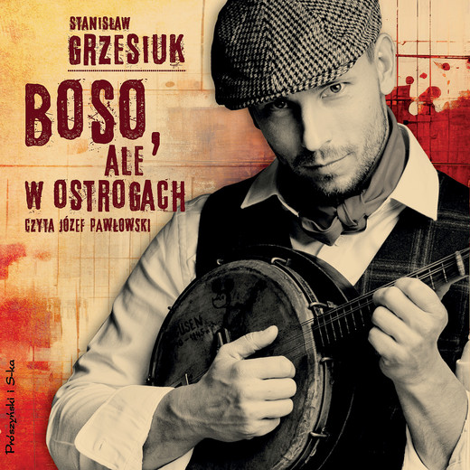 okładka Boso, ale w ostrogach audiobook | MP3 | Stanisław Grzesiuk