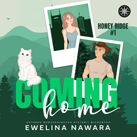 okładka Coming Home. Honey Ridge. Tom 1 audiobook | MP3 | Ewelina Nawara