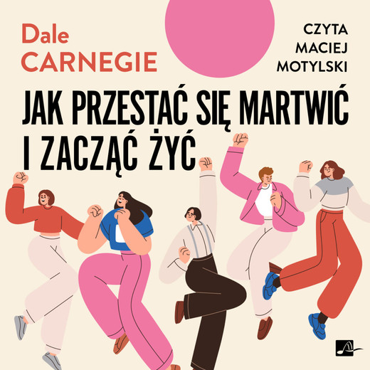 okładka Jak przestać się martwić i zacząć żyć audiobook | MP3 | Dale Carnegie