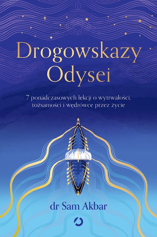 okładka Drogowskazy Odysei. 7 ponadczasowych lekcji o wytrwałości, tożsamości i wędrówce przez życie ebook | epub, mobi | Dr Sam Akbar