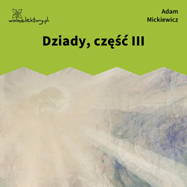 okładka Dziady, część III audiobook | MP3 | Adam Mickiewicz