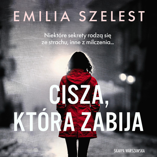 okładka Cisza, która zabija audiobook | MP3 | Emilia Szelest