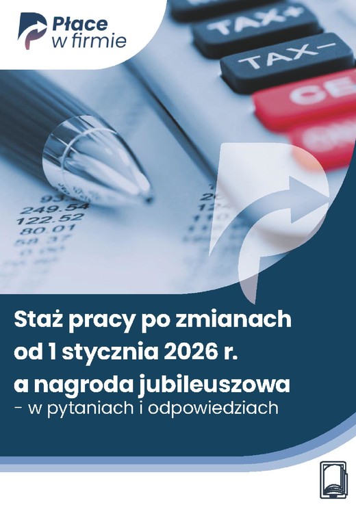 okładka Staż pracy po zmianach od 1 stycznia 2026 r. a nagroda jubileuszowa - w pytaniach i odpowiedziach ebook | pdf | Praca zbiorowa