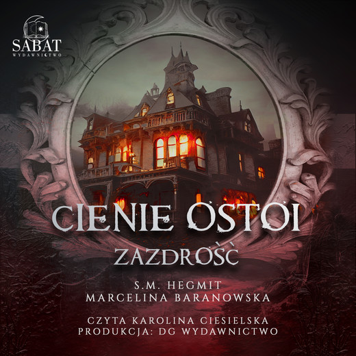 okładka Cienie Ostoi. Zazdrość Tom 1 audiobook | MP3 | Marcelina Baranowska, S. M. Hegmit